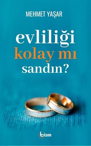 Mehmet YaşarKadın - Erkek İlişkileri KitaplarıEvliliği Kolay mı Sandın?
