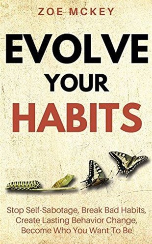 Zoe McKeyHealth/Fitness/PsychologyEvolve Your Habits