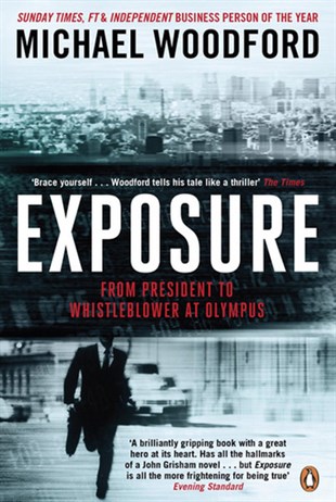 Michael WoodfordBusiness and EconomicsExposure: From President to Whistleblower at Olympus: Inside the Olympus Scandal: How I Went from CE