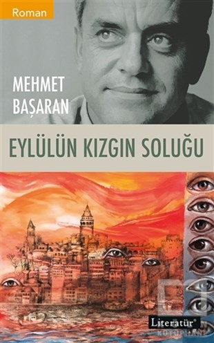 Mehmet BaşaranTürkçe RomanlarEylülün Kızgın Soluğu