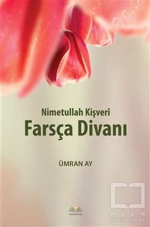 Nimetullah KişveriOrtadoğu - Arap EdebiyatıFarsça Divanı