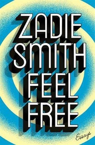 Zadie SmithBiography (History)Feel Free: Essays