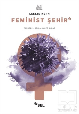 Leslie KernKadın Sorunları - FeminizmFeminist Şehir