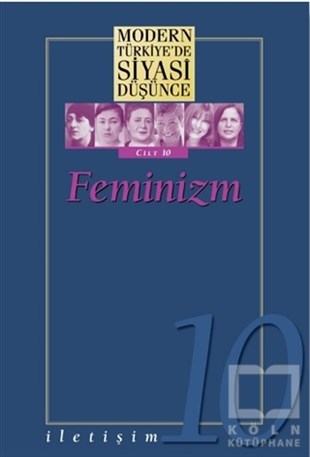 KolektifKadın Sorunları - FeminizmFeminizm - Modern Türkiye’de Siyasi Düşünce Cilt 10
