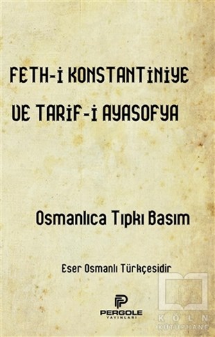 KolektifAraştırma - İncelemeFeth-i Konstantiniye ve Tarif-i Ayasofya