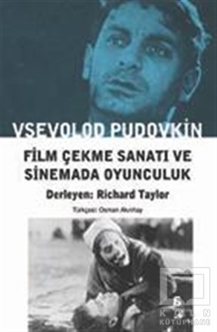 Vsevolod PudovkinFotoğraf, Sinema, TiyatroFilm Çekme Sanatı ve Sinemada Oyunculuk
