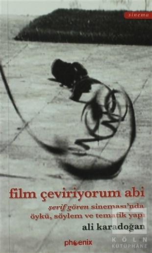 Ali KaradoğanFotoğraf, Sinema, TiyatroFilm Çeviriyorum Abi