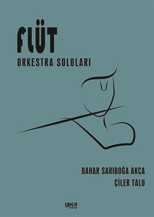 Bahar Sarıboğa AkçaMüzik KitaplarıFlüt Orkestra Soloları