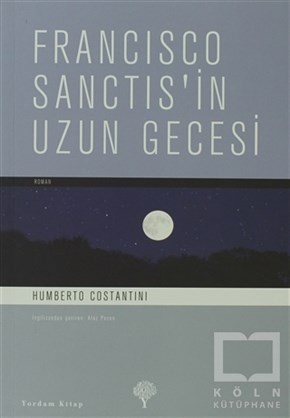 Humberto CostantiniLatin EdebiyatıFrancisco Sanctis’in Uzun Gecesi