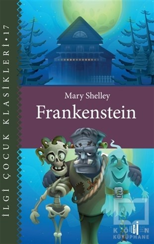 Mary ShelleyKlasik Çocuk KitaplarıFrankenstein - Çocuk Klasikleri