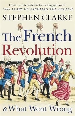 KolektifHistory & MilitaryFrench Revolution and What Went Wrong