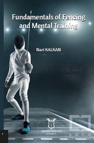 Naci KalkanYabancı Dilde KitaplarFundamentals Of Fencing And Mental Training