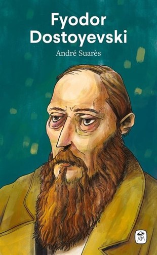 Andre SuaresTarihi Biyografi ve Otobiyografi KitaplarıFyodor Dostoyevski