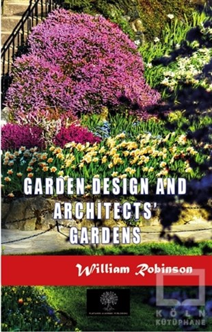 William RobinsonMimarlıkGarden Design and Architects' Gardens