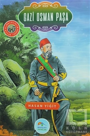 Hasan YiğitHikayelerGazi Osman Paşa
