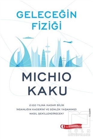 Michio KakuPopüler Bilim KitaplarıGeleceğin Fiziği