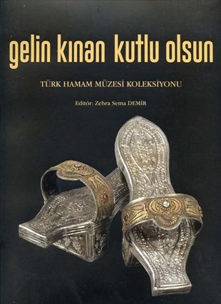 KolektifDiğer PrestijGelin Kınan Kutlu Olsun - Türk Hamam Müzesi Koleksiyonu