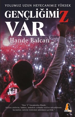 Hande BalcanTürkiye Siyaseti ve Politikası KitaplarıGençliğimiz Var - Yolumuz Uzun Heyecanımız Yüksek
