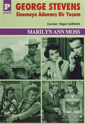 Marilyn Ann MossBiyografi-OtobiyogafiGeorge Stevens : Sinemaya Adanmış Bir Yaşam