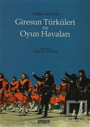 Ömer AkpınarNota KitaplarıGiresun Türküleri ve Oyun Havaları