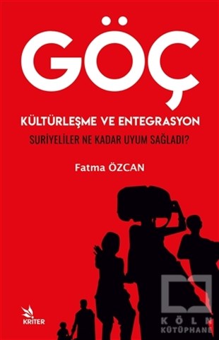 Fatma ÖzcanYönetim KitaplarıGöç Kültürleşme ve Entegrasyon