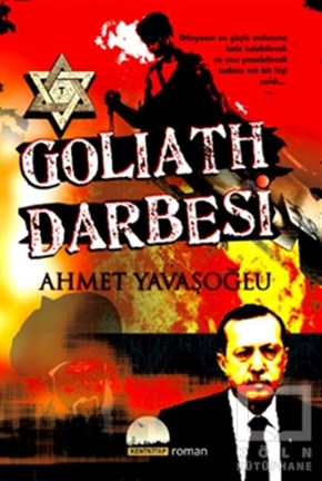 Ahmet YavaşoğluPolitik KurguGoliath Darbesi