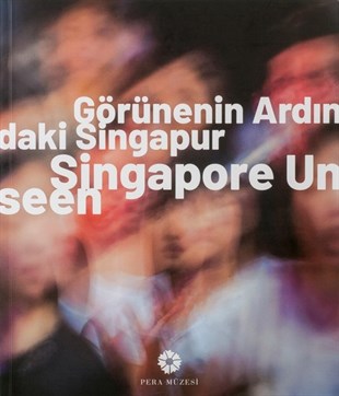 KolektifÜlkeler- Kentler PrestijGörünenin Ardındaki Singapur