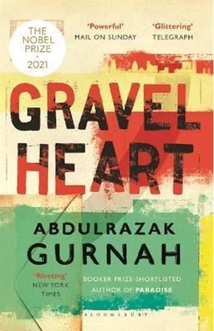 Abdulrazak GurnahLiteratureGravel Heart: By the winner of the Nobel Prize in Literature 2021