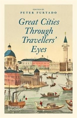 Peter FurtadoTravel MemoriesGreat Cities Through Travellers' Eyes
