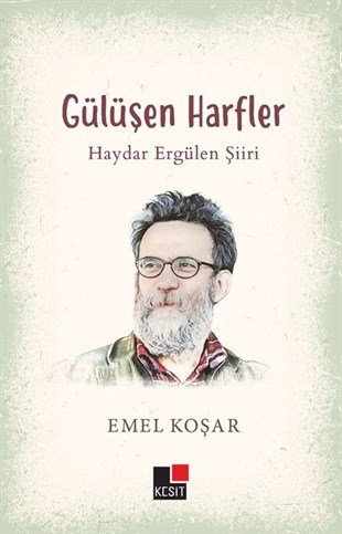 Emel KoşarTürk ŞiiriGülüşen Harfler - Haydar Ergülen Şiiri