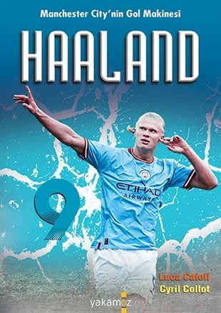 Cyril CollotSporcularHaaland - Manchester City'nin Gol Makinesi