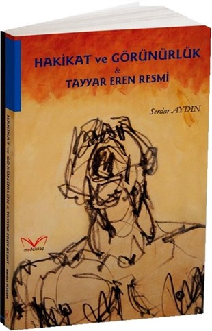 Serdar AydınResim KitaplarıHakikat ve Görünürlük-Tayyar Eren Resmi