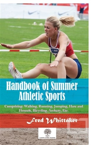 Fred WhittakerSpor BilimiHandbook of Summer Athletic Sports