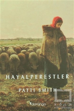 Patti SmithAnı & Mektup & Günlük KitaplarıHayalperestler