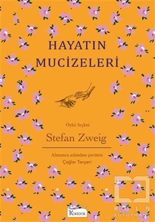 Stefan ZweigHikaye (Öykü) KitaplarıHayatın Mucizeleri (Ciltli)
