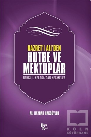 Ali Haydar HaksöylerAlevilik & Bektaşilik KitaplarıHazreti Ali' den Hutbe ve Mektuplar