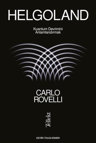 Carlo RovelliAstronomi ve FizikHelgoland - Kuantum Devrimini Anlamlandırmak