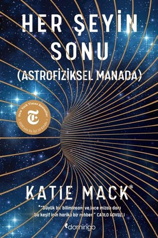 Katie MackAstronomi - FizikHer Şeyin Sonu - Astrofiziksel Manada