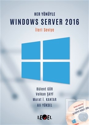 Bülent Gürİşletim SistemleriHer Yönüyle Windows Server 2016 (İleri Seviye) (CD Hediyeli)