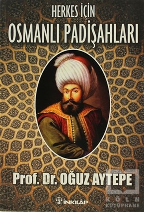 Oğuz AytepeDiğerHerkes İçin Osmanlı Padişahları