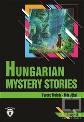 Ferenc MolnarKlasiklerHungarian Mystery Stories Stage 3 (İngilizce Hikaye)