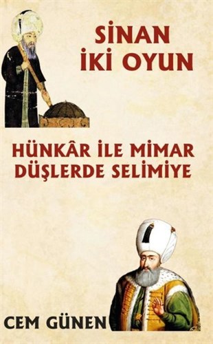 Cem GünenTürk OyunlarıHünkar ile Mimar - Düşlerde Selimiye - Sinan 2 Oyun