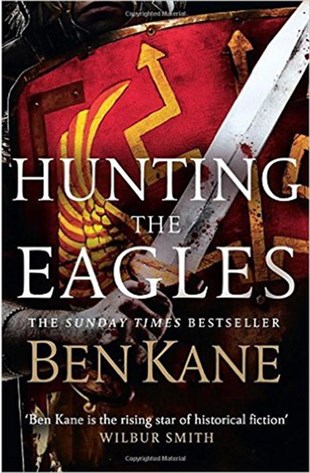 Ben KaneHistory and WarHunting the Eagles