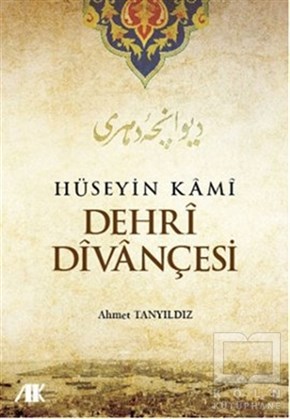 Ahmet TanyıldızDivan Edebiyatı - Halk EdebiyatıHüseyin Kami Dehri Divançesi