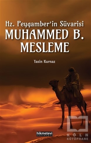 Yasin Kurnazİslami Romanlar & İslam Edebiyatı KitaplarıHz.Peygamber'in Süvarisi Muhammed B. Mesleme