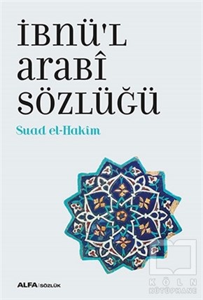 Suad el-HakimBaşvuru Kitaplarıİbnü’l Arabi Sözlüğü