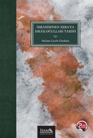 Salime Leyla GürkanMusevilikİbrahimden Ezraya İsrailoğulları Tarihi