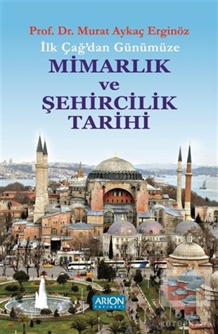 Murat Aykaç ErginözKültür Tarihi Kitaplarıİlk Çağdan Günümüze Mimarlık ve Şehircilik Tarihi