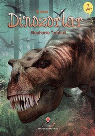 Stephanie Turnbullİlk Okuma Kitaplarıİlk Okuma - Dinozorlar (7+ Yaş)