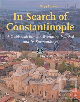 Sergey A. İvanovBaşvuru KitaplarıIn Search of Constantinople
